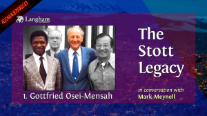 new Stott Legacy - Shownotes #1 - Gottfried Osei-Mensah